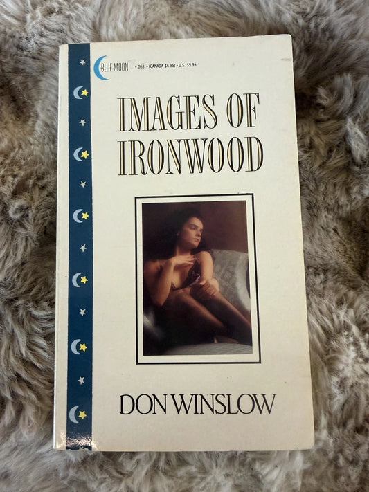 First Printing 1989 Images of Ironwood Don Winslow Blue Moon Books Collector